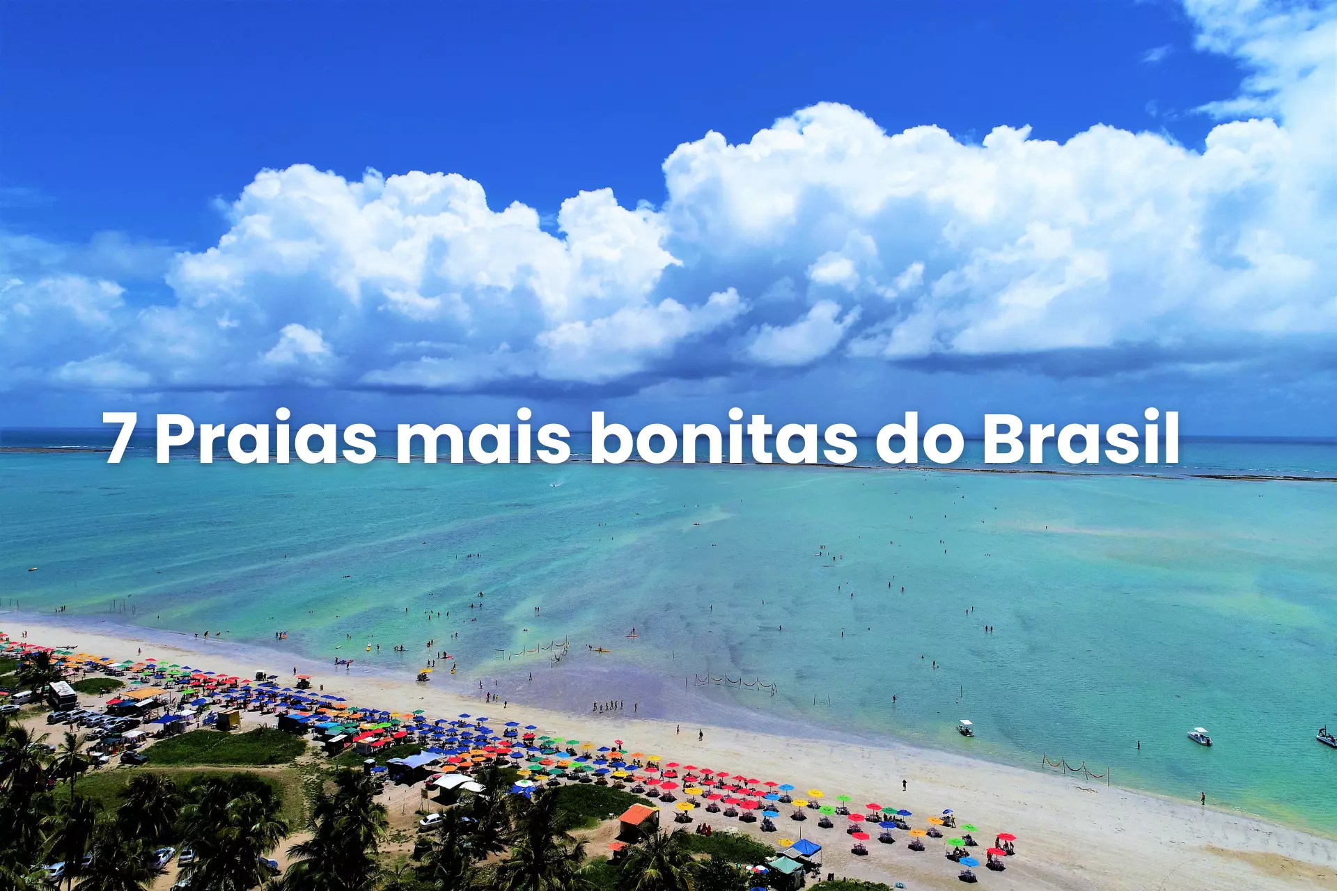 7 Praias mais bonitas do Brasil